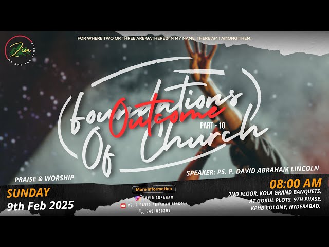 Outcome - 10 | Ps. P. David Abraham Lincoln | Zion Ministries | 09-02-2025