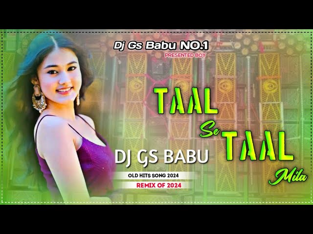 TAAL SE TAAL MILA HARD EDM DROP DOWN REMIX SONG INSTAGRAM TRANDING DJ GS BABU