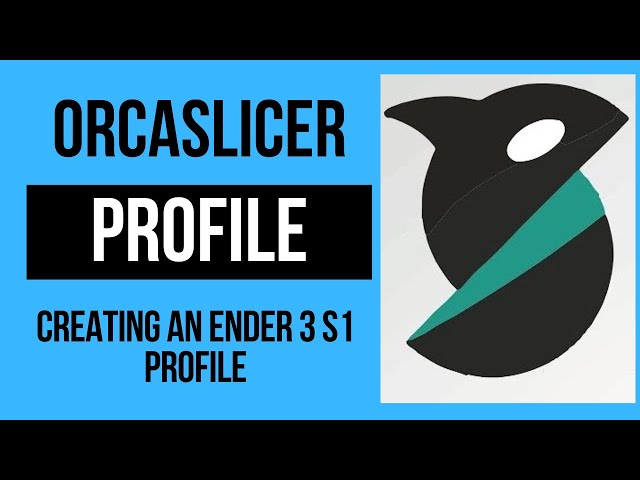 OrcaSlicer Profile Tutorial: Ender 3 S1 Edition