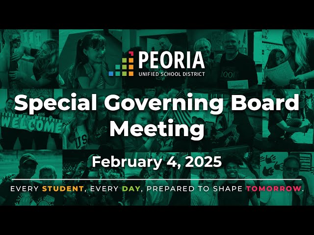 Peoria Unified Special Governing Board Meeting with Executive Session (February 4, 2025)