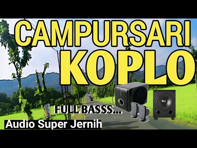 CAMPURSARI KOPLO FULL BASS AUDIO SUPER JERNIH KAGEM KANCA MAKARYO UTAWI RENCANG LEYEH-LEYEH