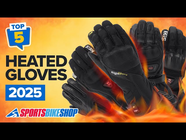 Top 5 HEATED motorcycle gloves for 2025 - Sportsbikeshop