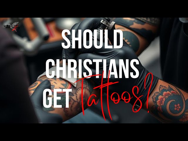 Tattoos and Christianity: Is It Okay to Get Tattoos?