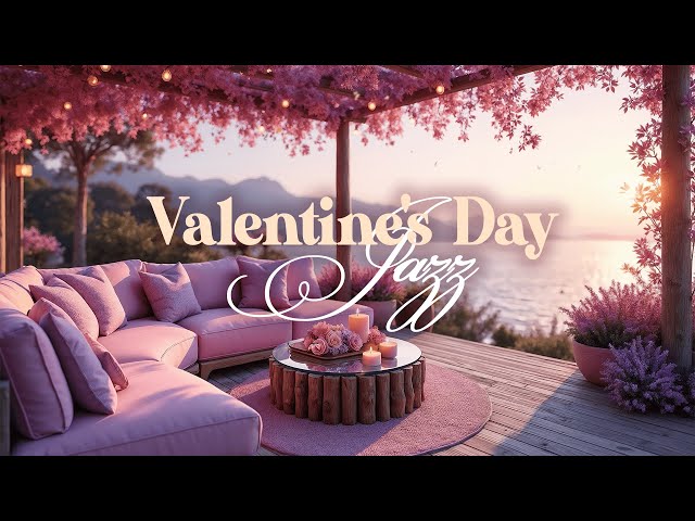 Romantic Pink Valentine's Day 💕 Cozy Mountain Retreat Ambience with Smooth Jazz Music