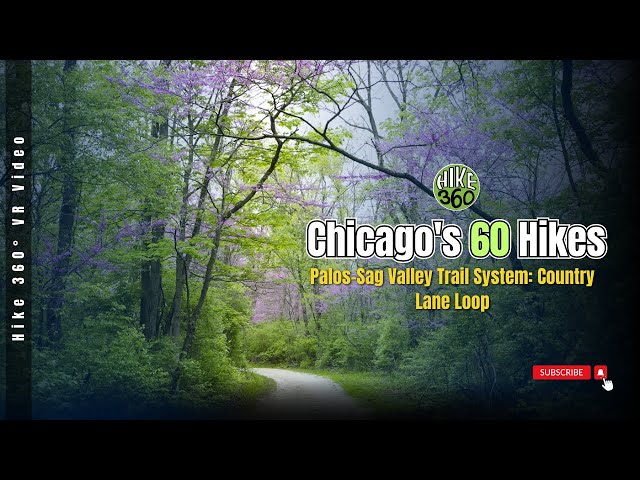 Palos-Sag Valley Trail System: Country Lane Loop - Chicago's 60 Hikes (Hike 360° VR Video)