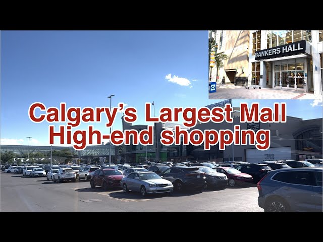 Calgary’s Largest Mall | Upscale shopping | Chinook Centre & Bankers Hall | Summer Walk | 4K