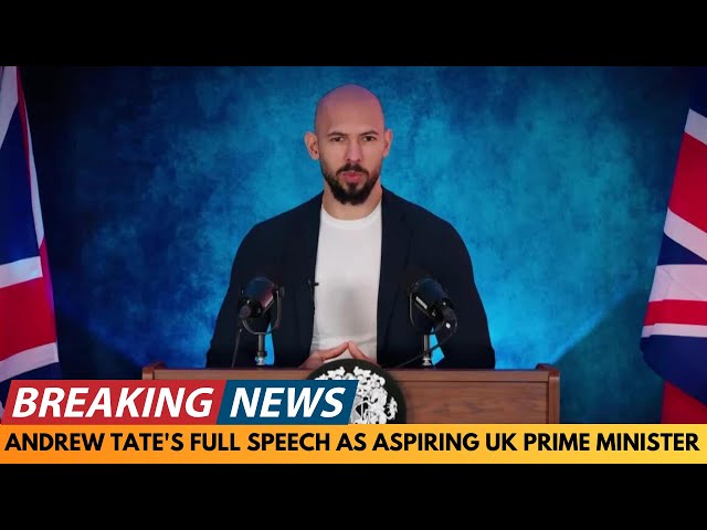 BREAKING NEWS: ANDREW TATE'S FULL SPEECH AS ASPIRING FUTURE PRIME MINISTER OF THE UK