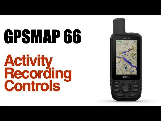 Garmin GPSMAP 66ST How To Manage Tracks With Activity Recorder