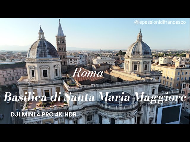 Esplorando Roma: la basilica di Santa Maria Maggiore in 4K HDR da drone