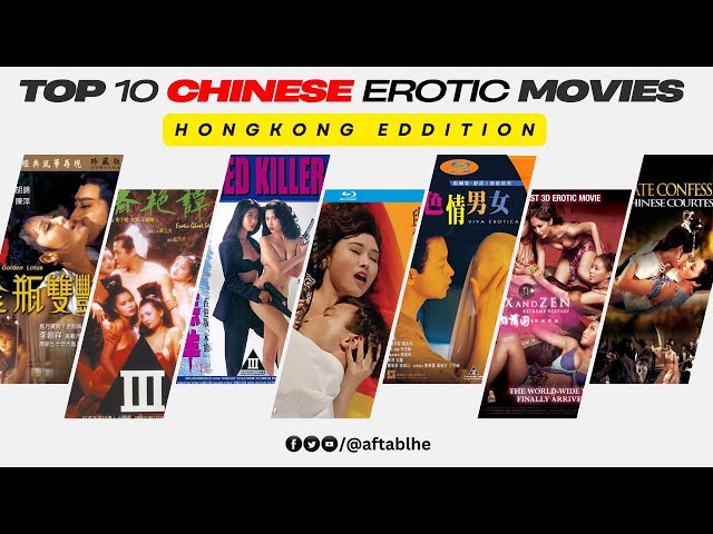 Top 10 Sexiest Hong Kong Chinese Movies 18+