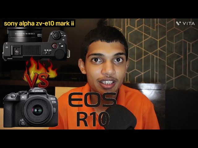 SONY ZV-E10 ll vs Canon r10 - best sony camera for video and photography 2024