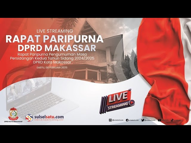 🔴LIVE  | RAPAT PARIPURNA PENGUMUMAN DPRD KOTA MAKASSAR