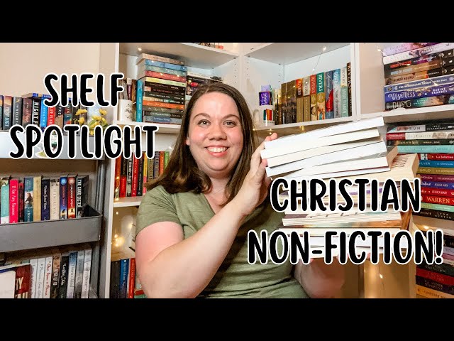 SHELF SPOTLIGHT: CHRISTIAN NON-FICTION | BOOKS I’VE READ AND STILL NEED TO!