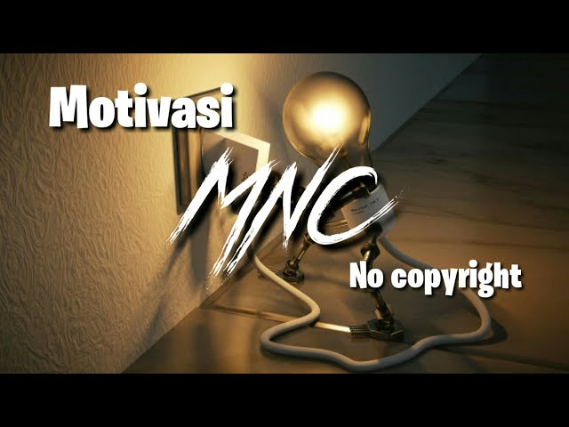 Musik backsound semangat motivasi | musik motivasi No copyright