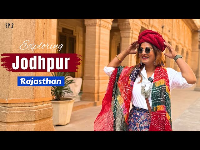 Jodhpur Vlog | Exploring Mehrangarh Fort, Shopping, Food, Street & Tourist Places | Rajasthan | Ep 2