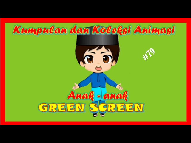 79. Free Download Green Screen Animasi ~ Anak-anak 1