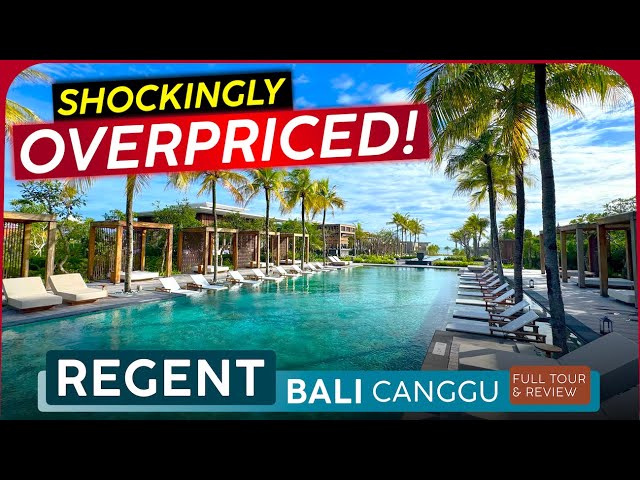 REGENT BALI CANGGU 🇮🇩 Bali, Indonesia  ❰ Resort Tour & Review ❱  Brand New & ABSURDLY Overpriced 🚨