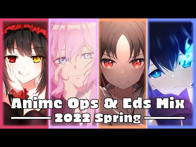 Anime Openings & Endings Mix | 2022 Spring