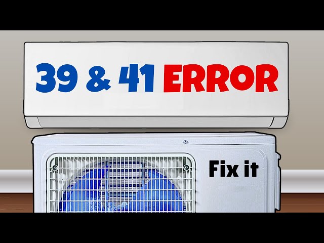 How To FIX Error 39 & 41 in Mini Split AC Easily!