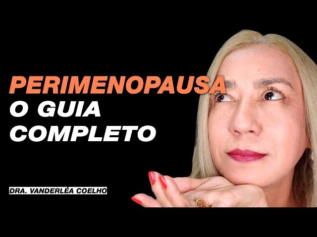 PERIMENOPAUSA: O GUIA 【 ABSOLUTAMENTE 】 COMPLETO 😘