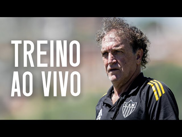 AO VIVO - CUCA COMANDA TREINO na CIDADE do GALO 🔥