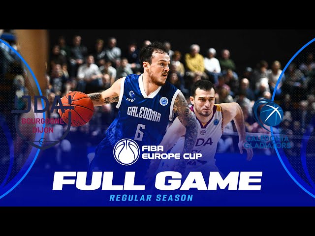 JDA Bourgogne Dijon v Caledonia Gladiators | Full Basketball Game | FIBA Europe Cup 2024-25