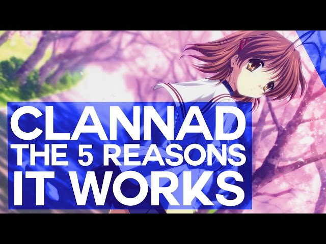 Clannad: The 5 Reasons It Works