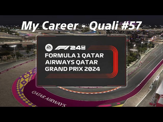 My Career S01 / E57 - Qatar Quali 🇶🇦