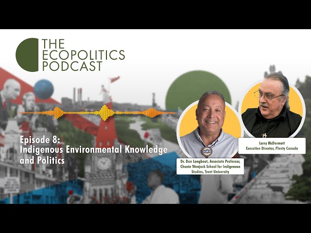 Episode 8: Indigenous Environmental Knowledge and Politics