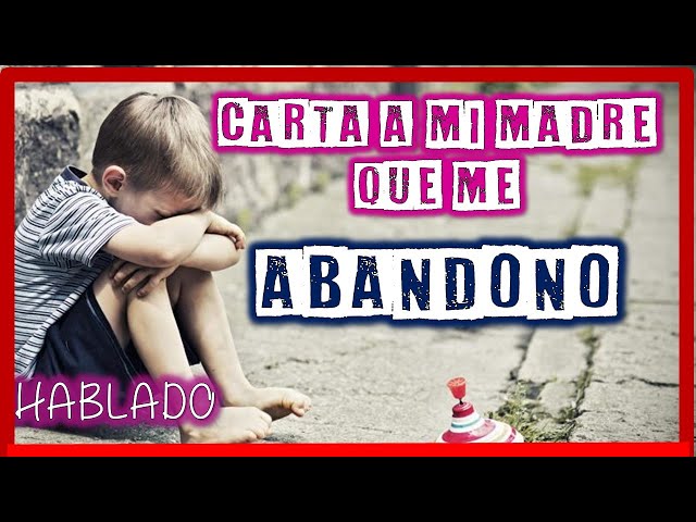 Carta Para Mi Madre QUE ME ABANDONO 😭[TE PERDONO]