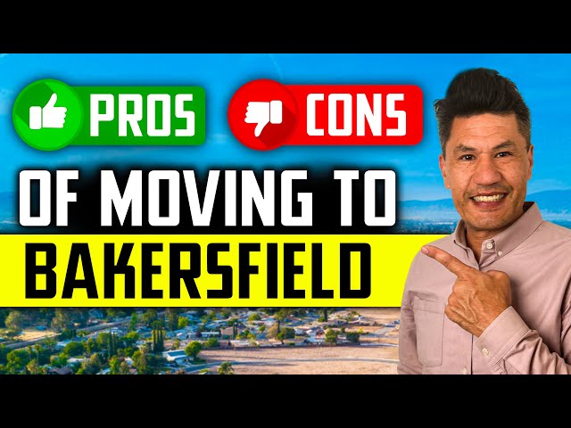 Pros and Cons of moving to Bakersfield, California