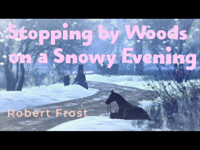 Stopping by Woods on a Snowy Evening