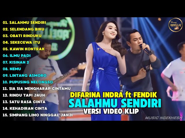 Difarina Indra ft Fendik "SALAHMU SENDIRI" Dangdut Koplo Adella | Full Album Terbaru 2024