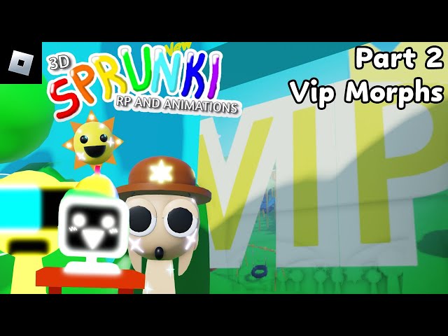 3D Sprunki RP And Animations [PART 2] : VIP Morphs