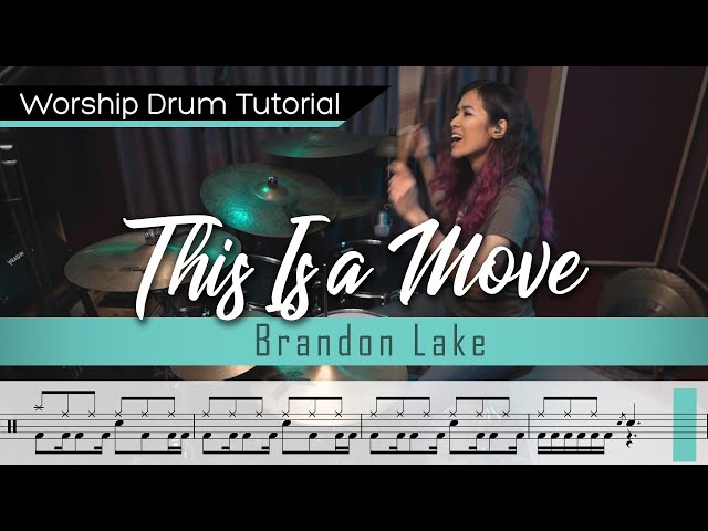 This Is A Move - Brandon Lake || Worship Drumming Tutorial (with sheet music)