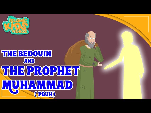 Prophet Muhammad (SAW) Stories | The Bedouin And The Prophet Muhammad (Pbuh) | Quran Stories