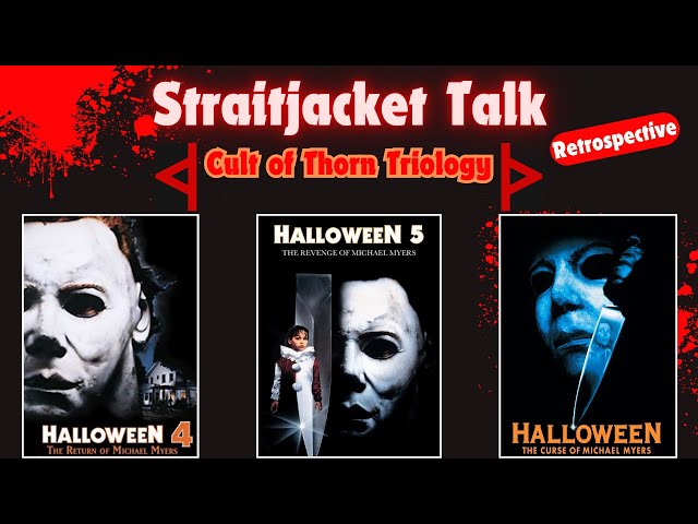 Halloween: Cult of Thorn Trilogy | Straitjacket Talk