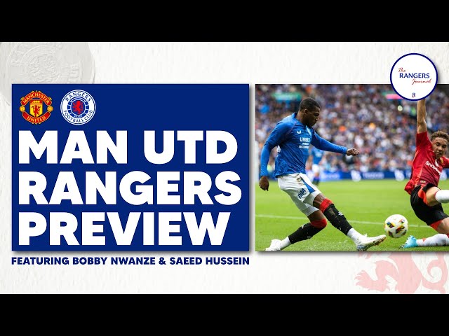 Man United VS Rangers Preview With Bobby Nwanze & Saeed Hussein