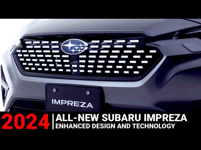 THE ALL-NEW 2024 SUBARU IMPREZA