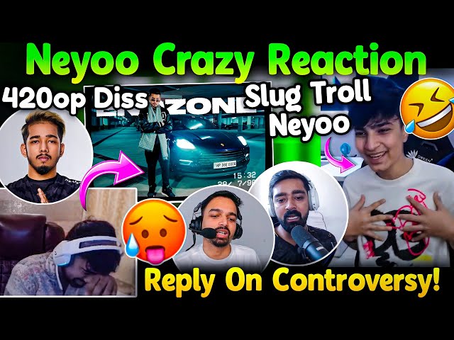 Neyoo Reaction On 420op Song😱 Slug Troll Neyoo😳 Reply! On Mazy Ankiii Matter🚨