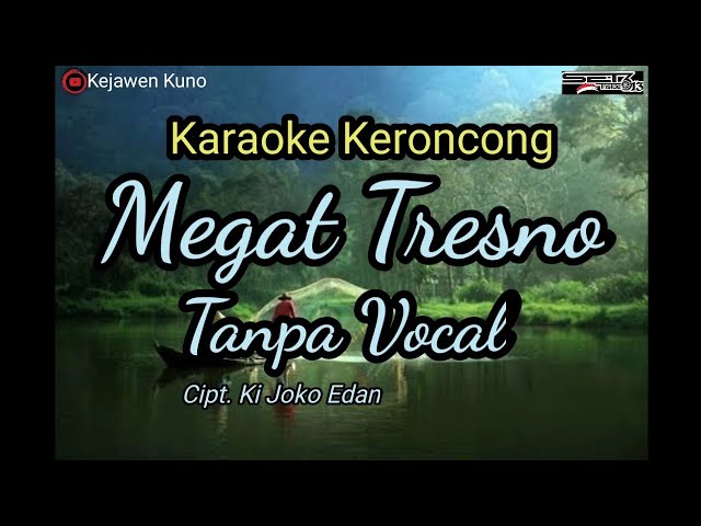 Karaoke Keroncong Megat Tresno tanpa Vocal