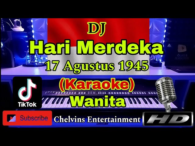 INSTRUMENT HARI MERDEKA [17 AGUSTUS 1945] (KARAOKE) Versi DJ Tiktok Nada Wanita || D=DO