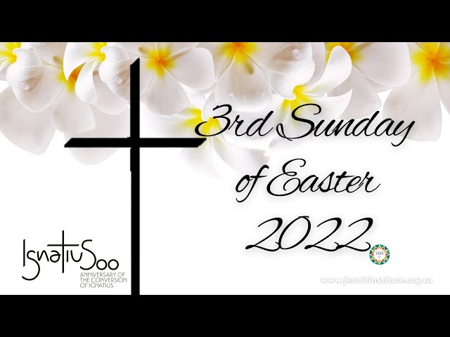 3rd Sunday Easter 2022