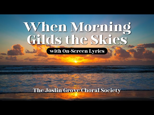 When Morning Gilds the Skies Lyrics | Old Hymns with Lyrics | Traditional Church Hymns