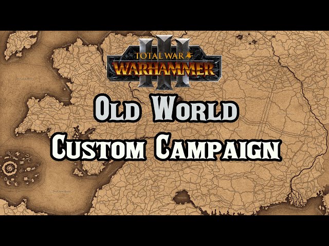 Incredible Custom Campaign Mod: The Old World 3.0 Update by ChaosRobie - Total War: Warhammer 3