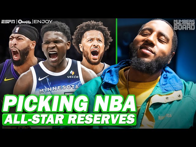 Picking NBA All-Star Reserves | Numbers On The Board