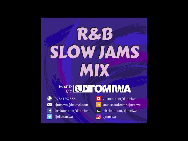 R&B Slow Jams Mix by DJ Tomiwa (Old School, 90s, 00s R&B Mix)