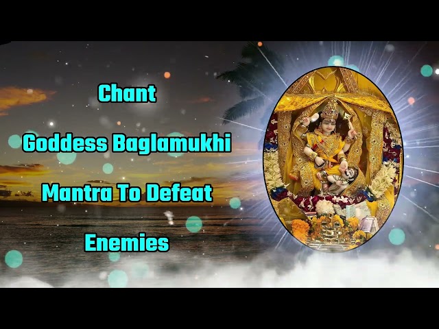 Chant Goddess Baglamukhi Mantra to defeat enemies