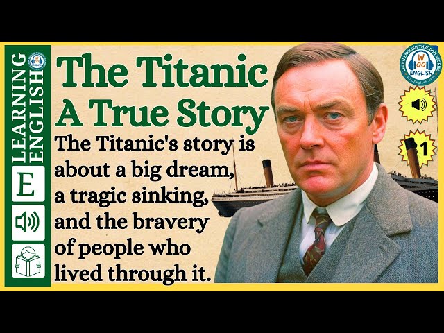 Improve your English  ⭐  Very Interesting Story - Level 3 -  The Titanic: A True Story | WooEnglish