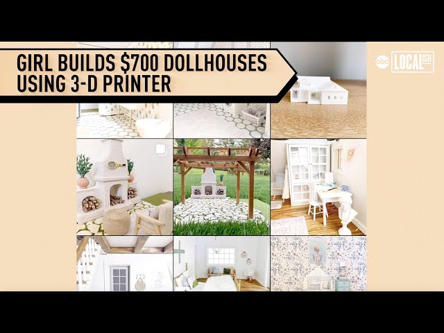 13-Year-Old Uses 3-D Printer to Make $700 Doll Houses | Localish